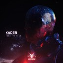 Kader - Take The Risk Original Mix