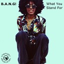 B A N G - What You Stand For Instrumental