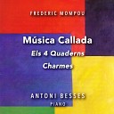 Antoni Besses piano - XII Tranquillo tr s calme