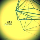 M I N D - Love Deep Original Mix