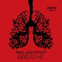 Paul Lightfoot - Breathe Original Mix