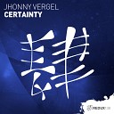 Jhonny Vergel - Certainty Original Mix