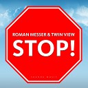 Roman Messer Twin View - STOP Original Mix