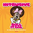 Intrusive - Roll It Gal Original Mix