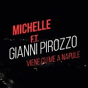 Michelle feat Gianni Pirozzo - Viene cu mme a napule