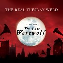 The Real Tuesday Weld - The Cruellest Month
