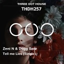 Zeni N Dogg Scar - Tell Me Lies Radio Mix