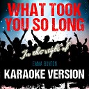 Ameritz Audio Karaoke - What Took You So Long In The Style Of Emma…