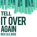 Rev D C Rice - Leaving All to Follow Jesus