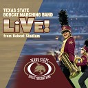 Texas State Bobcat Marching Band - Deep in the Heart of Texas State Live