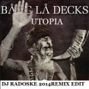 Bang La Decks vs Furkan Soysal - Utopia DJ Radoske 2014 Remix Edit