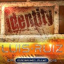 Luis Ruiz - Identity DJ Hi Shock Remix