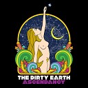 The Dirty Earth - Free Bird