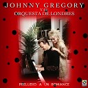 Johnny Gregory y Su Orquesta de Londres - Pesares Del Alma