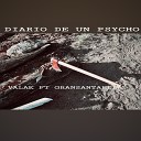 V A L A K feat GRANSANTAELLA - DIARIO DE UN PSYCHO