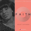 Dougie Dwongo feat Diyana - Faith Original Mix