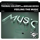 Thomas Solvert feat Miriam Reyes - Feeling The Music Edson Pride Erick Fabbri…