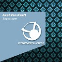 Axel Van Kraft - Skyscraper Vova Rest Remix