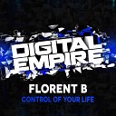 Florent B - Control Your Life Radio Edit