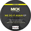 Mick - We Do It Again Original Mix