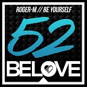 Roger M - Be Yourself Marcelo Guerra Remix