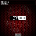 Arch FX - Breathless Original Mix