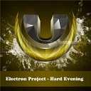 Electron Project - Hard Evening (Original Mix)