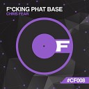 Chris Fear - F cking Phat Base Original Mix