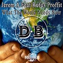 Jerem A feat Rufus Proffit - What The World Needs Now Instrumental Mix