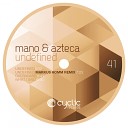 Mano Andrei Azteca - Undefined Original Mix