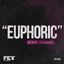 Michael Muranaka - Euphoric Original Mix
