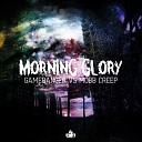 Game Banger Mobb Creep - Morning Glory Original Mix