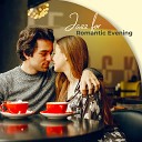 Romantic Time Romantic Evening Jazz Club Sensual Lounge Music… - Let Go of the Past