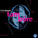 Taao Kross - Tamburo DJ Sharp Remix