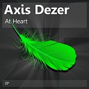 Axis Dezer - At Heart Original Mix