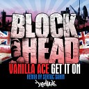 Vanilla Ace - Get It On Sertac Sahin Remix