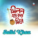 Sathi Khan - Milon Hobe Koto Dine