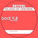 Skyvol - Island Of Dreams Original Mix