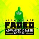Advanced Dealer - Alan Walker Faded Advanced Dealer bootleg