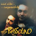 Enzo Bassolino - Una vita impossibile