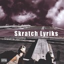 Skratch Lyriks - Attitude feat Nina