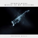 Purecloud5 - Music Is My Suicide Deugene Remix