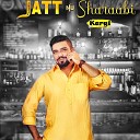 Sabi Madara feat Josh Sidhu - Jatt Nu Sharabi Kargi