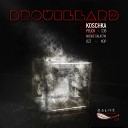 Koschka - Brouillard Nop Remix