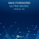 Max Forword - Ultra Music Original Mix
