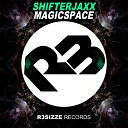 Shifterjaxx - Magicspace Original Mix