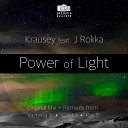 Krausey feat J Rokka - Power of Light Vazteria X Remix