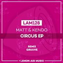 Matt Kendo - Circus Original Mix