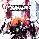 Massivedrum - U M B A N D A Original Mix
