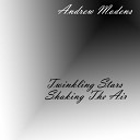 Andrew Modens - Twinkling Stars Original Mix